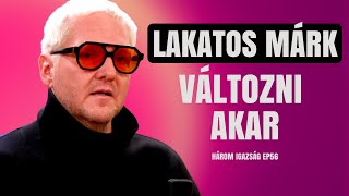 LAKATOS MÁRK VÁLTOZNI AKAR / Három igazság / Palikék Világa by Manna