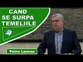 Petru Lascau - CAND SE SURPA TEMELIILE Psalmul 11