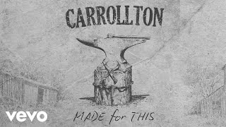 Carrollton - Made For This (Audio) chords