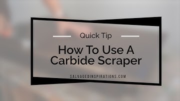 How To Use A Carbide Scraper