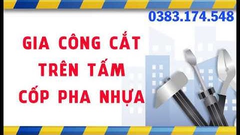 Thực hiện gia công cắt trên tấm nhựa cốp pha
