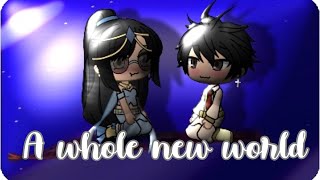 Aladdins A Whole New World In Gacha Life