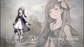 Fleeting Words Vocal Cover - NieR Replicant ver.1.22  【Cavatina】