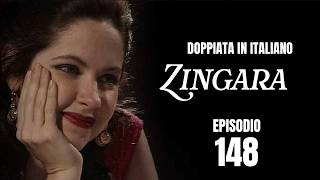 Zingara - Episode 148 | Full episode dubbed in Italian