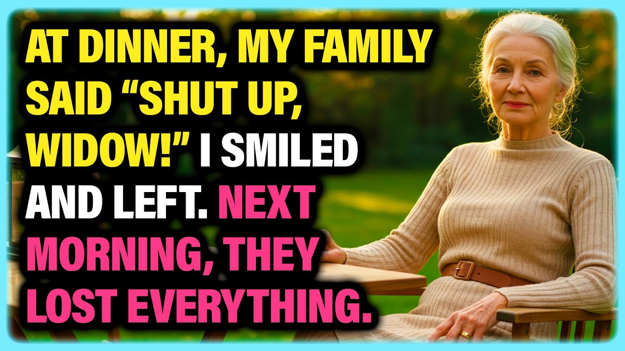 “Shut Up, Widow.” My Family Said At Dinner. I Smiled And Left. Next Morning, They Lost Everything.