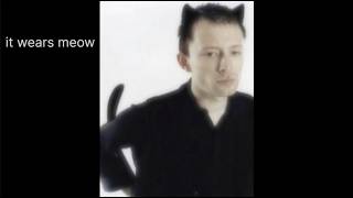 more misheard radiohead lyrics