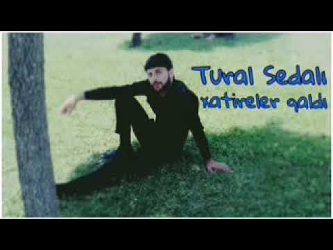 Tural Sedalı - Xatireler qaldı super music