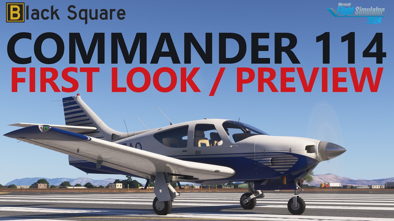 Single Prop PERFECTION! New Black Square Commander 114 - Pre-Release Preview in MSFS 2024