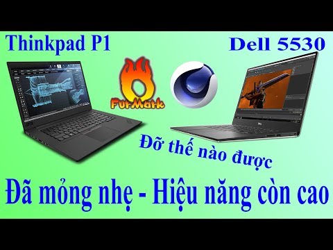 So Sánh 2 Laptop Đỉnh Cao Đồ Hoạ Laptop Thinkpad P1 Và Dell PRECISION 5530