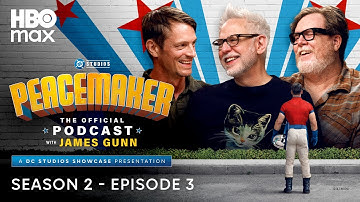 Peacemaker The Official Podcast with James Gunn | Season 2 Episode 3 | HBO Max