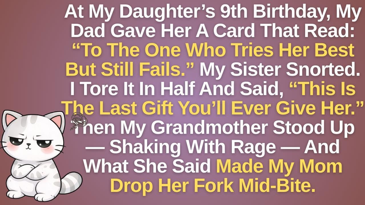 At My Daughter’s 9th Birthday, My Dad Gave Her A Card That Read:To The One Who Tries Her Best But ..