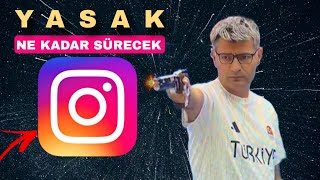 İNSTAGRAM ERİŞİM ENGELİ NE KADAR SÜRECEK / İnstagram Neden Kapatıldı