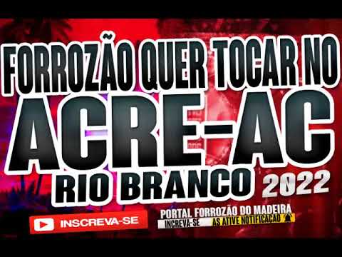 CD FORROZÃO DO ACRE-AC RIO BRANCO 2022 NO PORTAL FORROZÃO DO MADEIRA