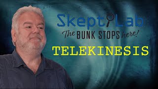 SkeptiLab - Telekinesis with Jim O’Heir