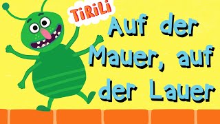 Video thumbnail of "Auf der Mauer, auf der Lauer | TiRiLi Kinderlieder zum Mitsingen"