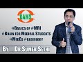 #Basics of #MRI #Brain for Medical Students- by Dr Sumer Sethi  #MedEd #radiology