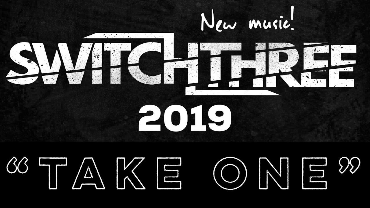 Switchthree - Take One