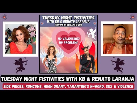 Tuesday Night Fistivities 24: After Valentine's Day Special! RomComs, Breakup Songs, Sex & Violence!