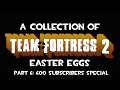 A collection of tf2 easter eggs part 6 600 subscribers special