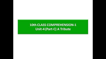 10th class English comprehension - A Tribute Comprehension