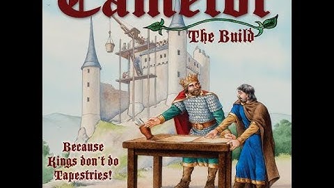 Camelot the Build