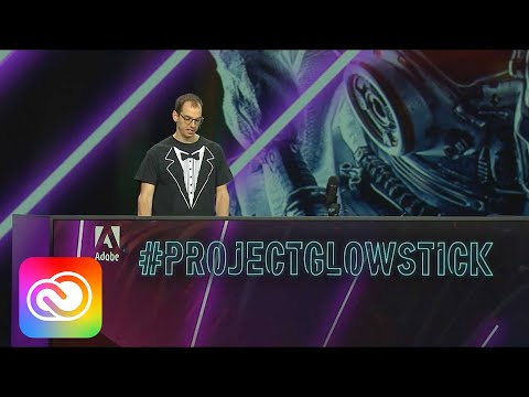 #ProjectGlowstick: Adobe MAX 2019 (Sneak Peek) | Adobe Creative Cloud