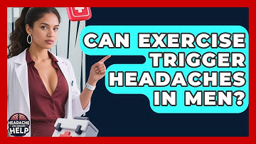 Can Exercise Trigger Headaches in Men? - Headache and Migraine Help
