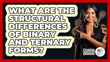 What Are The Structural Differences Of Binary And Ternary Forms?
