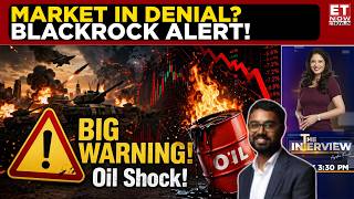 'Big Disconnect!' BlackRock Expert Vivek Paul Flags Risk in Equities | Markets Ignoring Oil Shock?