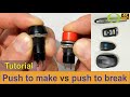 What is the difference between a push to make and a push to break switch?