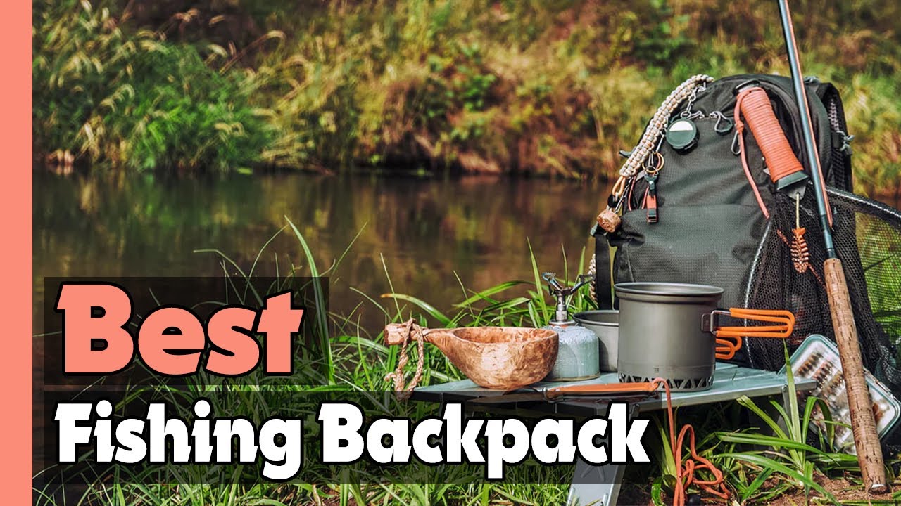 ✓Top 5: Best Fishing Backpack In 2023 🎣 [ Best Fishing Tackle