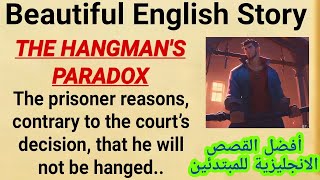 The Hangman’s Paradox ? Learn English Through Story ? listening English practice