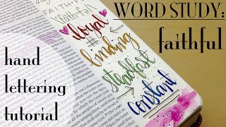 Bible Journaling Word Study & Hand Lettering Tutorial: Faithful (Deut 7:9)