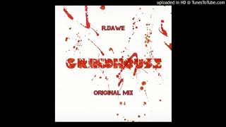 Video thumbnail of "R.Dawe - Grind House (Original Mix) 2018"