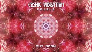 Cosmic Vibration - Pearls / OUT SOON!!!