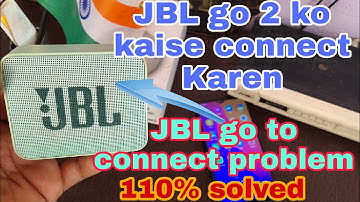 how to connect JBL go 2 //JBL go to connect problem solve 110% she will go to ko kaise connect Karen