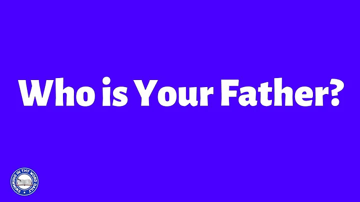 You Are Of Your Father The Devil!