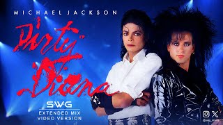 *VIDEO VERSION* DIRTY DIANA (SWG 2024 Extended Mix) MICHAEL JACKSON (Bad)