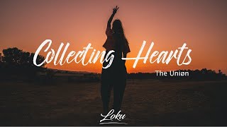 The Uniøn - Collecting Hearts