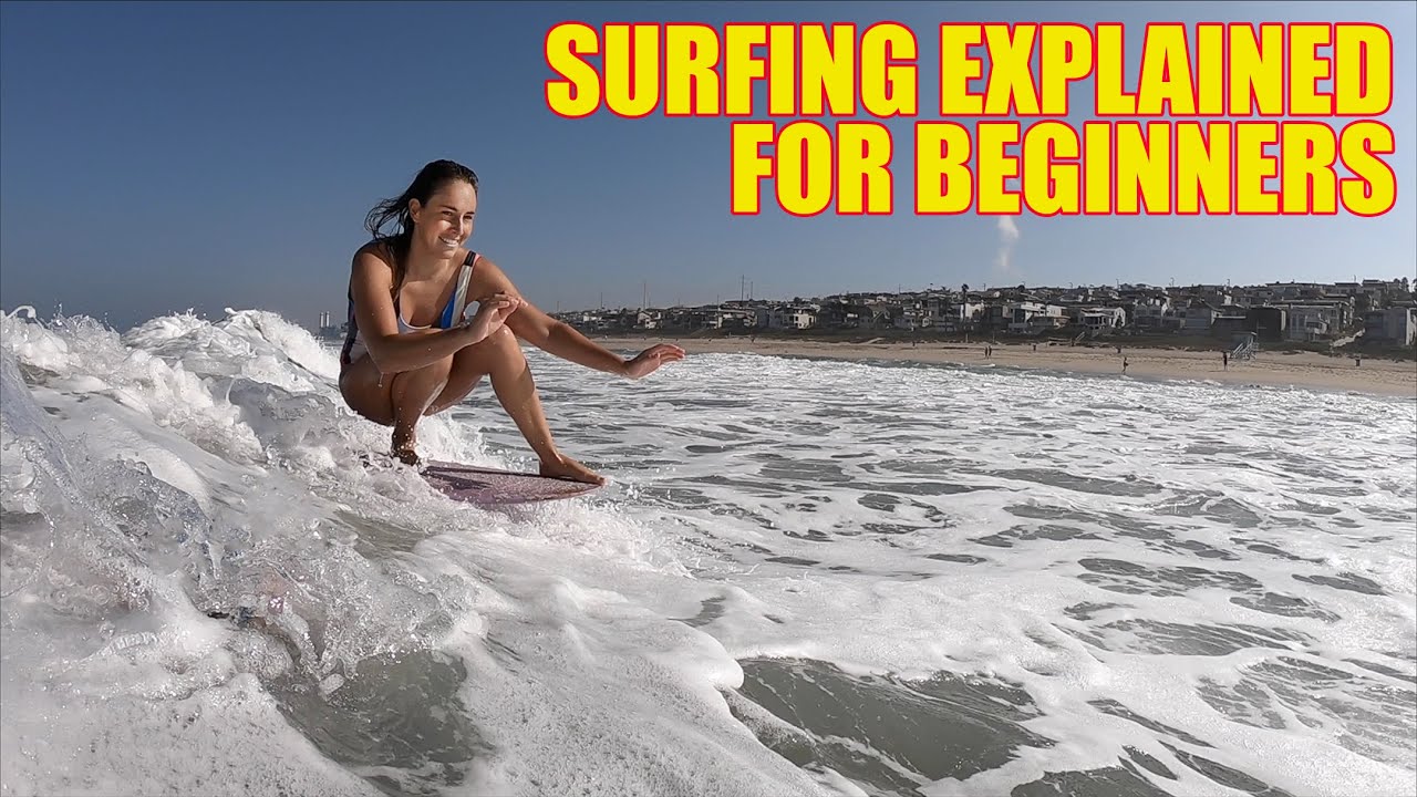 Surfing explained for the ABSOLUTE BEGINNER YouTube