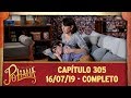 As Aventuras de Poliana | Capítulo 305 - 16/07/19, completo