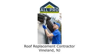 Roof-Replacement-Contractor-Vineland-NJ-All-Pro-HI-and-Roofing