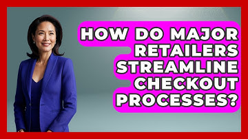 How Do Major Retailers Streamline Checkout Processes? - Retail Employee Playbook