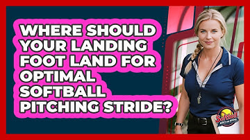 Where Should Your Landing Foot Land For Optimal Softball Pitching Stride?