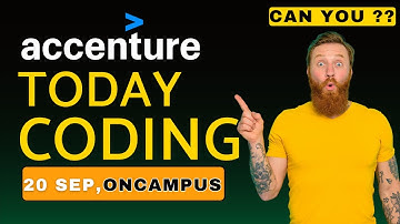 20 Sep : Accenture On campus latest coding questions | Accenture Assessment test 2023