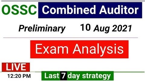 Combined Auditor Analysis 10.08.2021 (1st shift) / ossc combined auditor exam analysis / @OdiaExamPublication