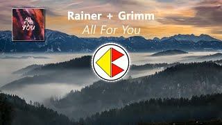 Rainer + Grimm - All For You