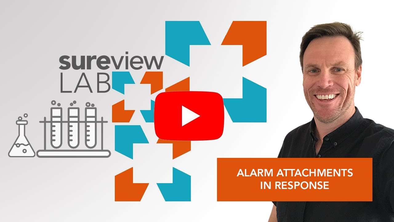 SureView Lab - Alarm Attachments in Response