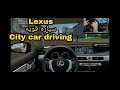 Lexus city car driving Logitech Gameplay Lexus city car driving Logitech Gameplay
