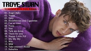 TROYE SIVAN FULL ALBUM 2023 - TROYE SIVAN GREATEST HITS PLAYLIST 2023 - BEST OF TROYE SIVAN